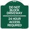 Signmission Do Not Block Driveway 24 Hour Access Required, Green & White Aluminum Sign, 18" H, GW-1818-24178 A-DES-GW-1818-24178 - alternate 1